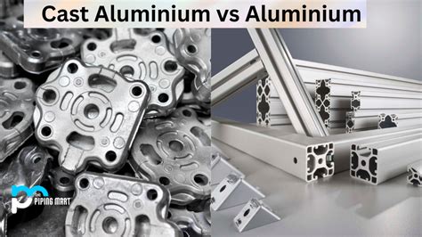 cast aluminium  aluminium whats  difference