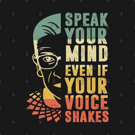 Rbg Speak Your Mind Even If Your Voice Shakes For Women Speak Your