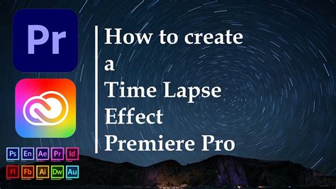 time lapse  adobe premiere pro  youtube
