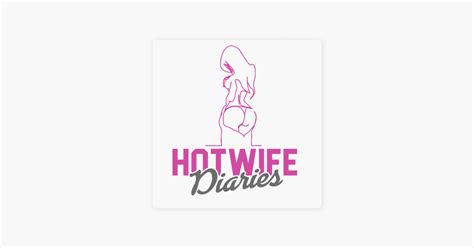 ‎hotwife Diaries Podcast Hotwife Takes An 11 Inch On Apple Podcasts