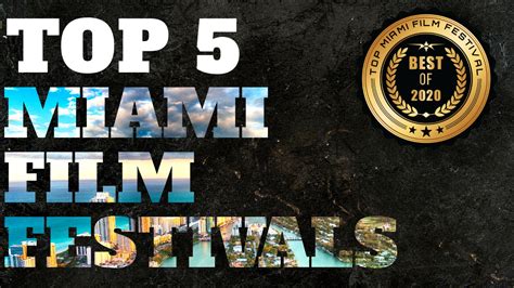 top 5 miami film festivals [must attend]