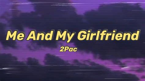 2pac Me And My Girlfriend Lyrics [ Tiktok ] All I Need In This