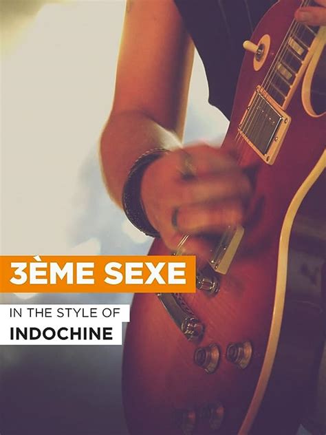 Watch 3ème Sexe In The Style Of Indochine Prime Video