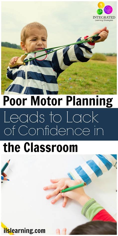motor planning poor motor planning leads to lack of confidence in the classroom