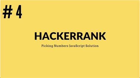 hackerrank picking numbers javascript solution youtube