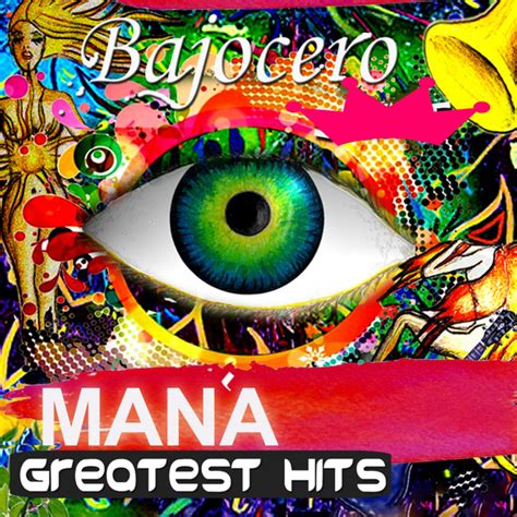 Mana Greatest Hits Compilation By Bajo Cero Spotify
