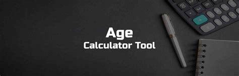 age calculator tool   age instantly january