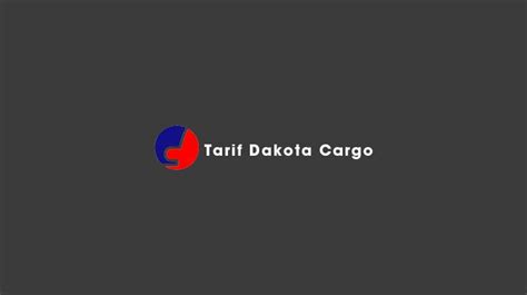 tarif dakota cargo  perhitungan layanan pengiriman