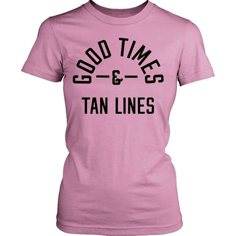 Good Times And Tan Lines Tank Tee Tank Tees Tan Lines Tees