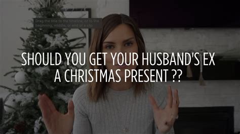 Should A Stepmom Get The Ex A Christmas Present Youtube