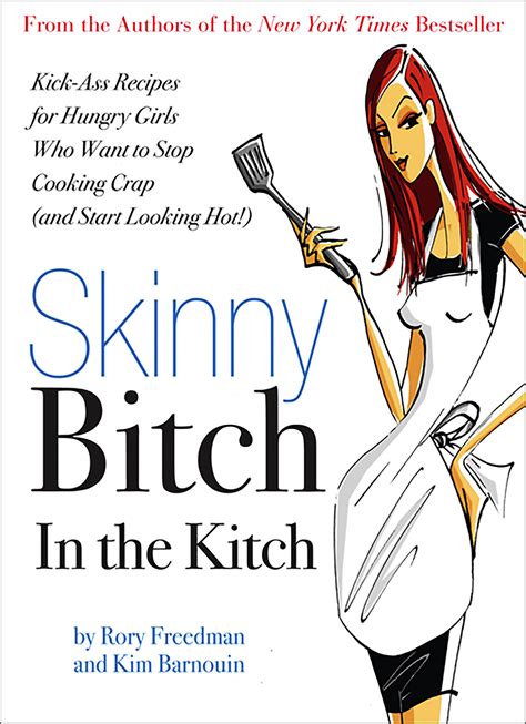 skinny bitch in the kitch by rory freedman hachette book group
