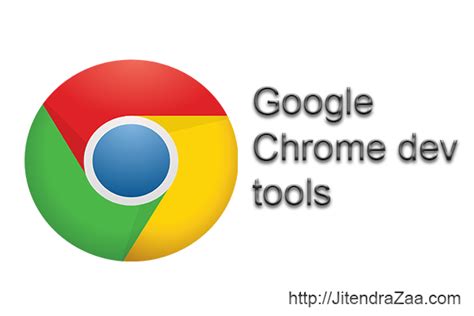 tips  effectively  google chrome developer tool jitendra zaas blog