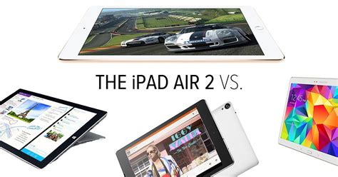 Ipad Air 2 Vs Galaxy Tab S Popsugar Tech
