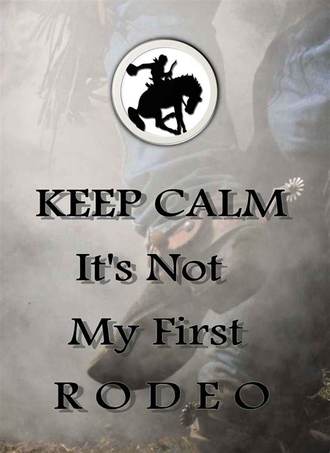 calm     rodeo country pinterest rodeo horse  rodeo quotes