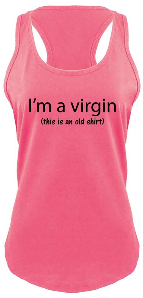 I M A Virgin This Is An Old Shirt Funny Ladies Tank Top Sex Party Tank