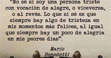 siempre hay algo de tristeza en mis momentos mas felices