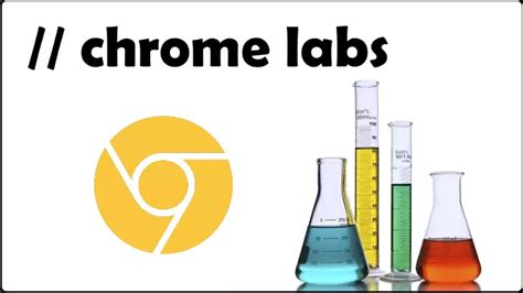 chrome labs      experimental features