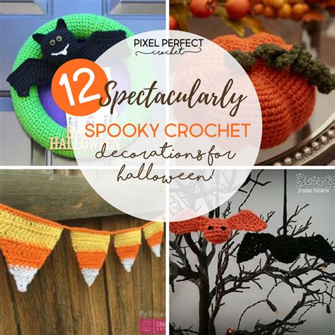 spectacularly spooky crochet decorations  halloween