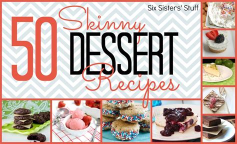 50 Skinny Dessert Recipes Six Sisters Stuff