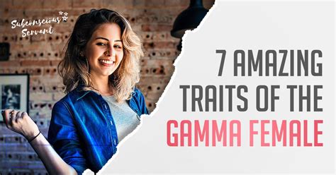 gamma female  traits   unique personality type