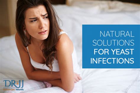 Natural Solutions For Yeast Infections Dr Jj Naturopathic Doctor