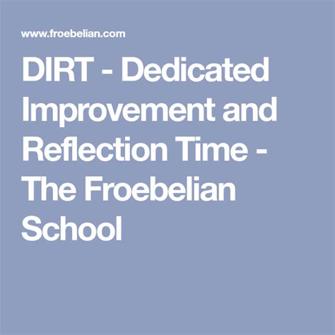 dirt dedicated improvement  reflection time  froebelian