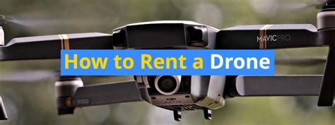 rent  drone easy  follow guide  insider
