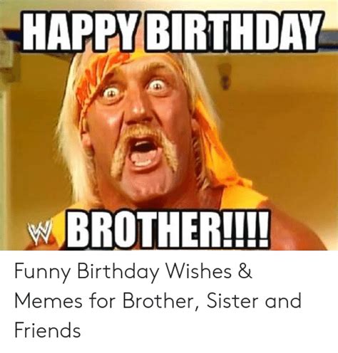 Nakeher Funny Birthday Quotes For Brother From Sister
