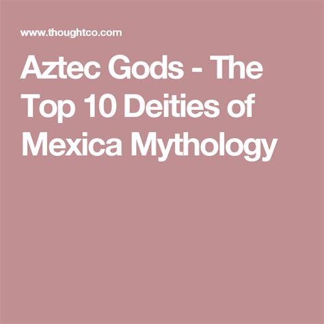 the 10 most important aztec gods and goddesses tecolote aztec culture aztec aztec religion
