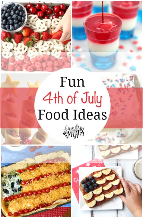 fun   july food ideas family fresh meals