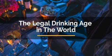 legal drinking age   world  travelista