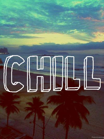 chill pictures   images  facebook tumblr pinterest