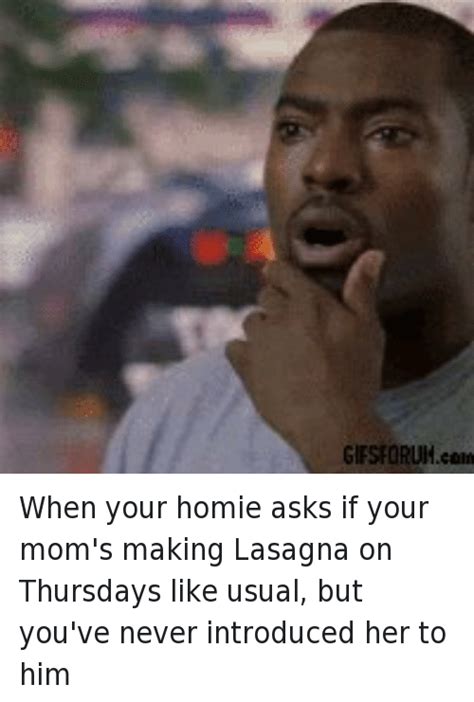 🔥 25 best memes about homie mfw and moms homie mfw and moms memes