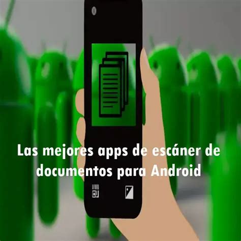 Las Mejores Apps De Escáner De Documentos Para Android 2023 Ecu11