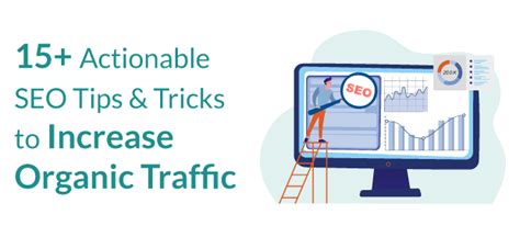 actionable seo tips tricks  increase organic traffic