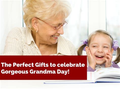 perfect gifts  celebrate gorgeous grandma day sleekly