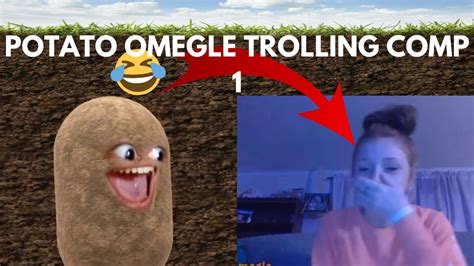 Potato Omegle Trolling Compilation Part 1 Youtube