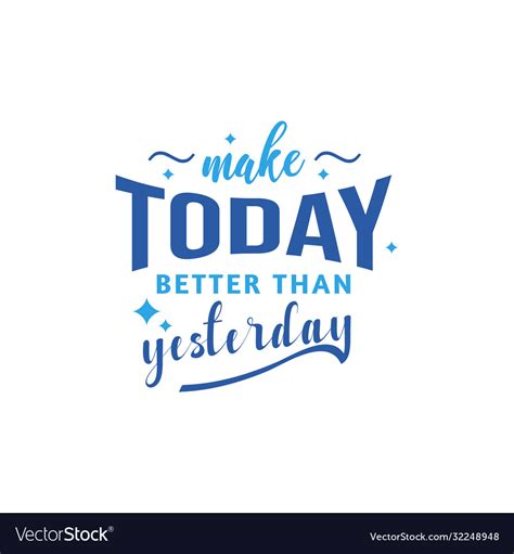 today   yesterday motivational vector image