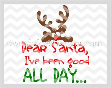 dear santa i ve been good all day svg dxf png files for