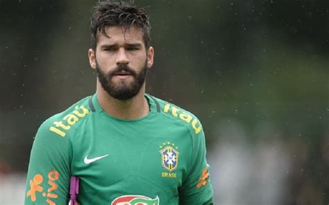 Goleiro Da Seleção Brasileira Alisson Deve Ir Ao Liverpool Como O