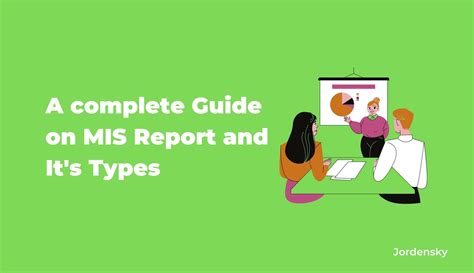 Beginners Guide On Mis Report And Various Types Of Reports Jordensky