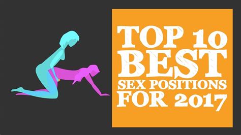 top 10 best sex positions for 2017 youtube