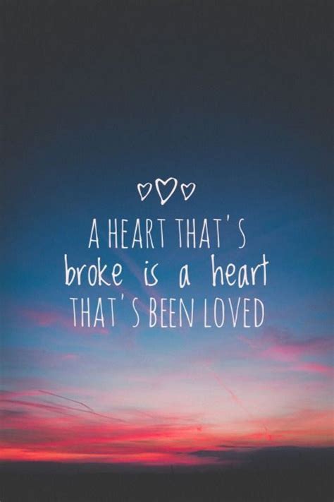 heart  broke   heart   loved