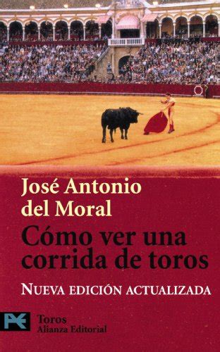 9788420655574 Como Ver Una Corrida De Toros How To See A Bullfight