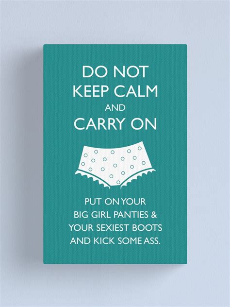 put on your big girl panties and your sexiest boots canvas