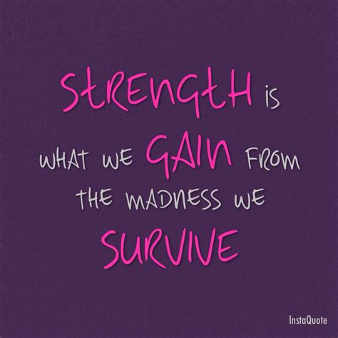 strength    gain   madness  survive