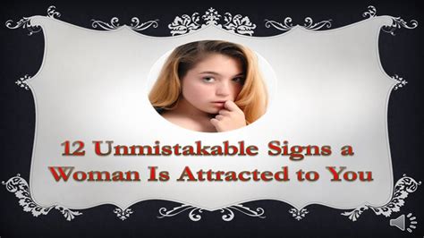 12 unmistakable signs a woman is attracted to you youtube