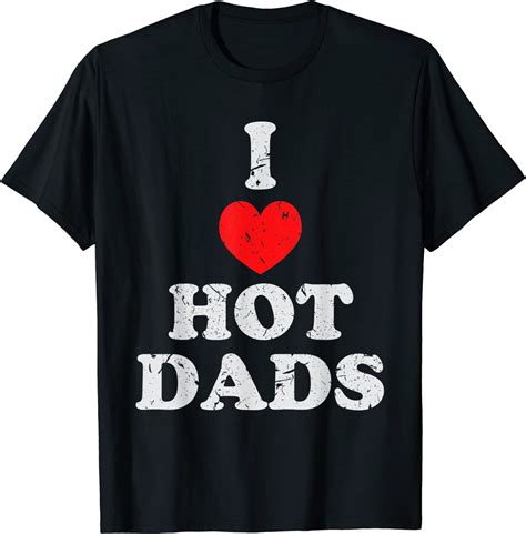 i love hot dads i heart love dad red heart dilf hot