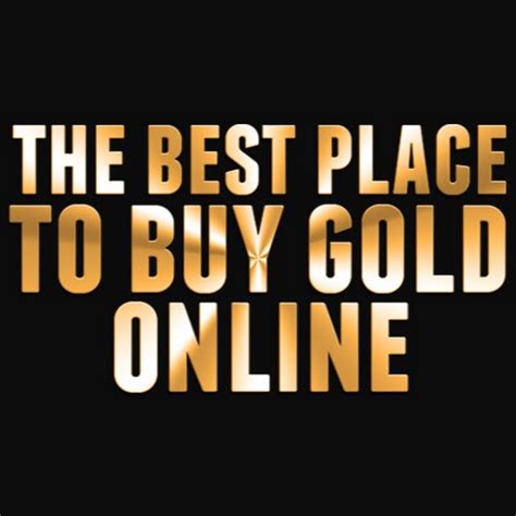 place  buy gold  youtube