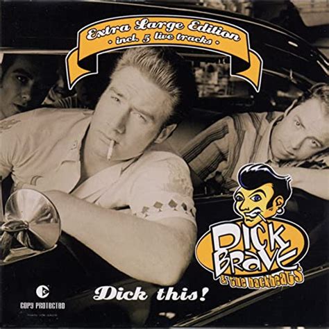 Dick This Extra Large Edition Von Dick Brave And The Backbeats Bei